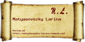 Matyasovszky Larina névjegykártya